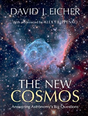 The New Cosmos · Answering Astronomy's Big Questions