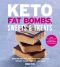 Keto Fat Bombs, Sweets & Treats