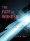 The Fate of Wonder