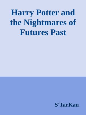 Harry Potter and the Nightmares of Futures Past