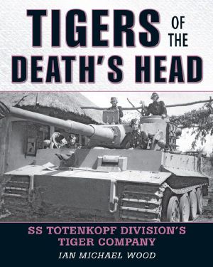 Tigers of the Death's Head · SS Totenkopf Division's Tiger CompanyHead