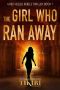 The Girl Who Ran Away · A Gripping Vigilante Justice Thriller (Red Heeled Rebels Book 1)