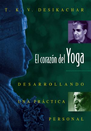 El Corazón Del Yoga