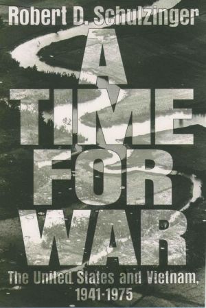 A Time for War · The United States and Vietnam, 1941-1975