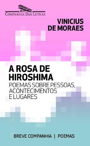 A Rosa De Hiroshima (Breve Companhia)