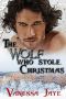 The Wolf Who Stole Christmas (Xmas Tales - Legendary Lovers)