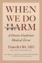 When We Do Harm