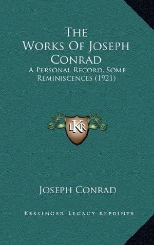 The Works of Joseph Conrad · A Personal Record, Some Reminiscences (1921)