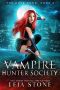 The Dark Bond: Vampire Hunter Society