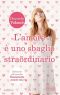 L'Amore È Uno Sbaglio Straordinario (eNewton Narrativa)