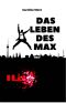 Das Leben des Max