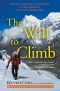 The Will to Climb · Obsession and Commitment and the Quest to Climb Annapurna · the World's Deadliest Peak