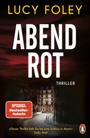 Abendrot: Thriller. Der spektakuläre neue Thriller der internationalen Bestseller-Autorin (German Edition)