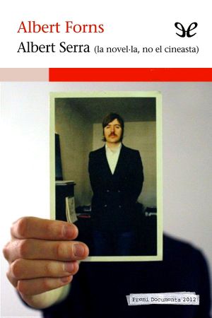 Albert Serra (La Novel·la, No El Cineasta)