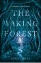 The Waking Forest