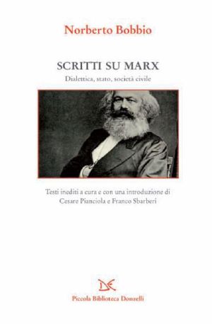 Scritti Su Marx. La Dialettica, Lo Stato, La Società Civile