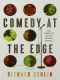 Comedy at the Edge · How Stand-Up in the 1970s Changed America