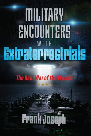 Military Encounters With Extraterrestrials