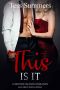 This Is It · A Second Chance Romance · San Diego Social Scene Novella