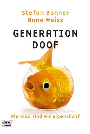 Generation Doof · Weiss, A · Generation Doof