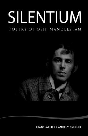 Silentium · Poetry of Osip Mandelstam