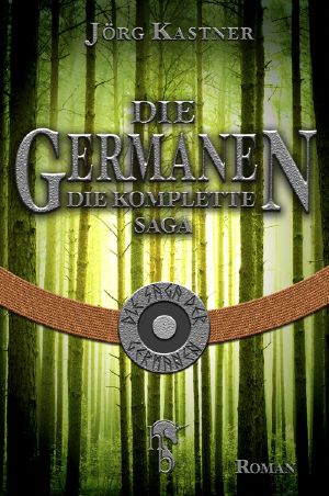Die Germanen · Die komplette Saga