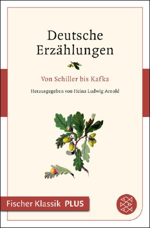 Deutsche Erzählungen von Schiller bis Kafka (Fischer Klassik Plus)