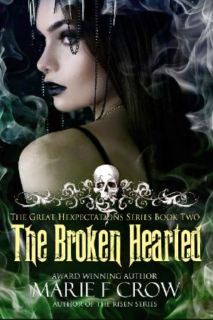 The Broken Hearted (The Great Hexpectations Series Book 2)