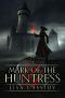 Mark of the Huntress (Heir to the Darkmage Book 2)