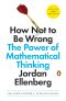 How Not to Be Wrong · the Power of Mathematical Thinking