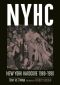 NYHC: New York Hardcore 1980–1990