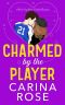 Charmed by the Player (A Never Say Never Football Romance Book 3)