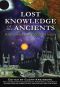 Lost Knowledge of the Ancients