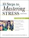 10 Steps to Mastering Stress · A Lifestyle Approach, Updated Edition
