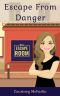 Escape from Danger: An Escape from Reality Cozy Mystery