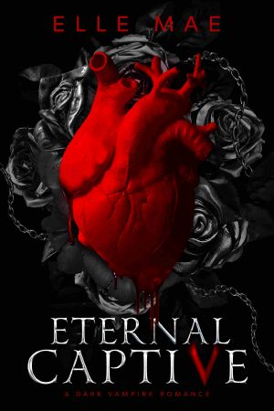 Eternal Captive · A Dark Enemies-to-Lovers Sapphic Vampire Romance