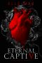 Eternal Captive · A Dark Enemies-to-Lovers Sapphic Vampire Romance