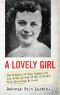 A Lovely Girl, The Tragedy of Olga Duncan and the Trial of One of California's Most Notorious Killers