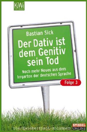 Der Dativ ist dem Genitiv sein Tod 03