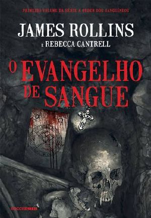 A Ordem Dos Sanguíneos 1 - O Evangelho De Sangue