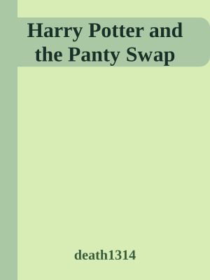 Harry Potter and the Panty Swap