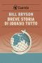 Breve Storia Di (Quasi) Tutto (2014)
