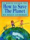 A Kid's Guide to How to Save the Planet