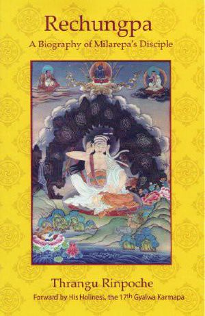 Rechungpa · A Biography of Milarepa's Disciple