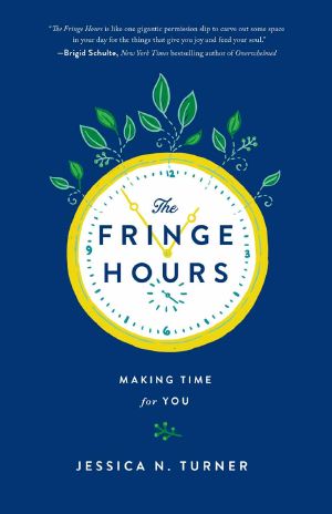 The Fringe Hours · Making Time for You