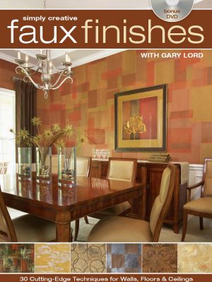 Simply Creative Faux Finishes With Gary Lord