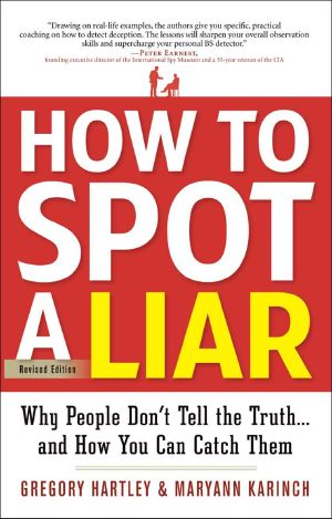 How to Spot a Liar, Revised Edition · Why People Don't Tell the Truth · and How You Can Catch Them