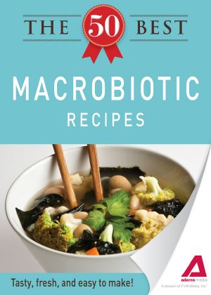 The 50 Best Macrobiotic Recipes