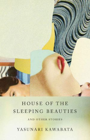 House of the Sleeping Beauties and Other Stories (Vintage International)