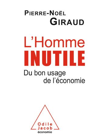 L' Homme Inutile · Du Bon Usage De L’économie